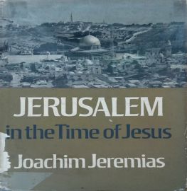 JERUSALEM IN THE TIME OF JESUS